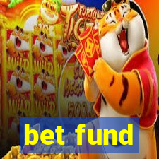 bet fund